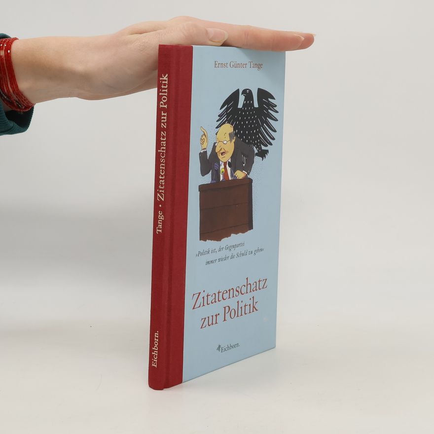 Ernst G. Tange Zitatenschatz zur Politik
