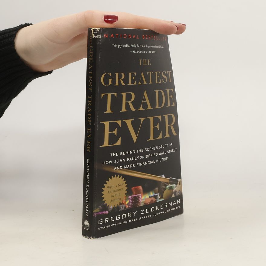 Gregory Zuckerman The Greatest Trade Ever