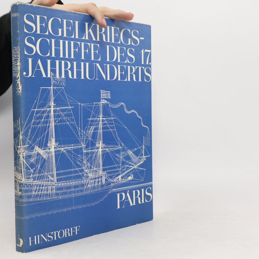 Autorenkollektiv Segelkriegsschiffe des 17. Jahrhunderts