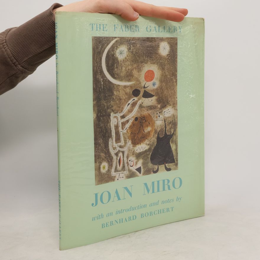 Bernhard Borcher Joan Miro. With an Introduction and Notes by Bernhard Borcher