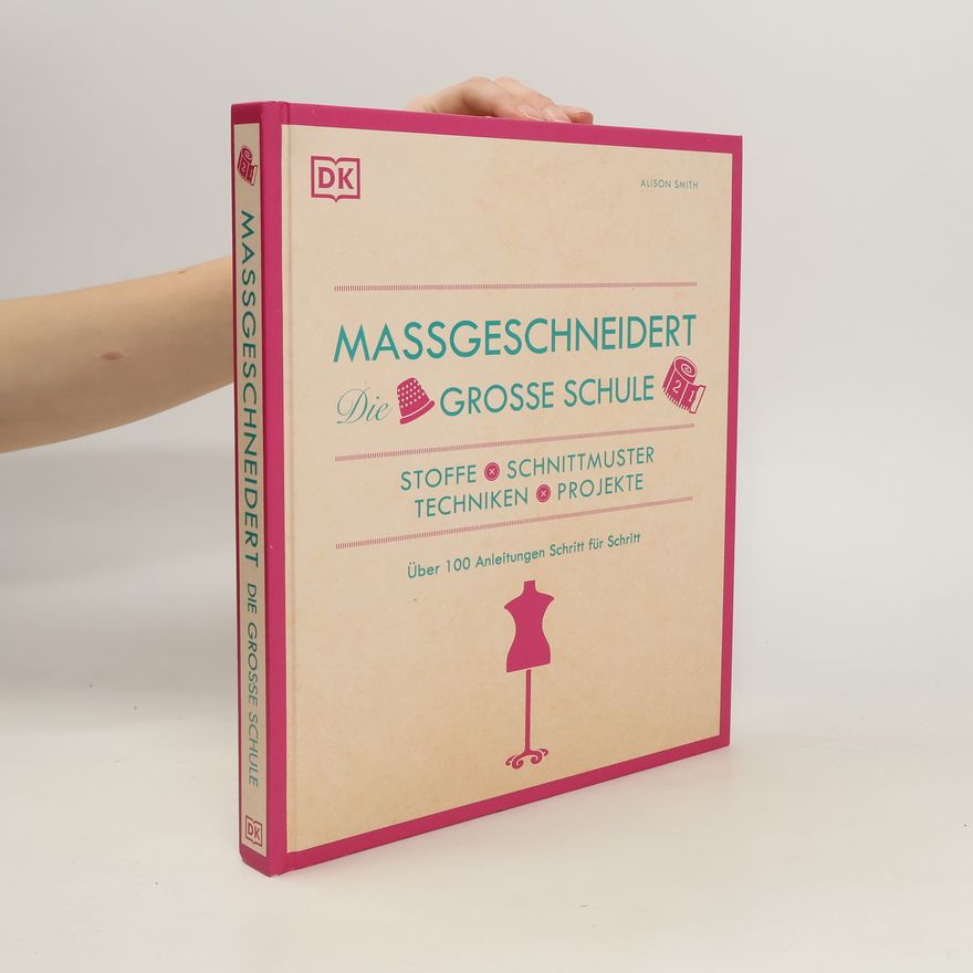 Alison Smith Maßgeschneidert. Die große Schule