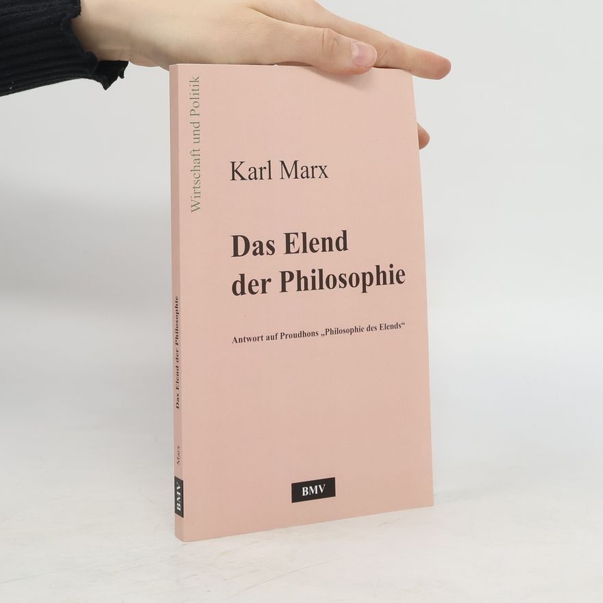 Karl Marx Das Elend der Philosophie
