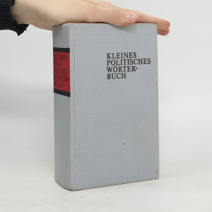 Autorenkollektiv Kleines Politisches Wörterbuch. Dritte, überarbeitete Auflage