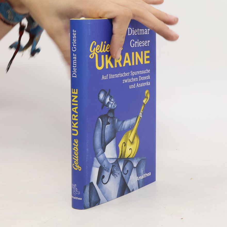 Dietmar Grieser Geliebte Ukraine