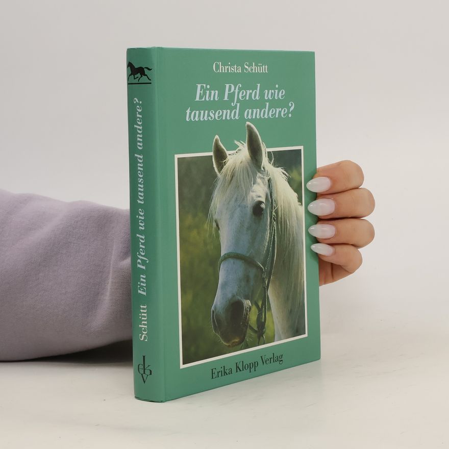 Christa Schütt Ein Pferd wie tausend andere?