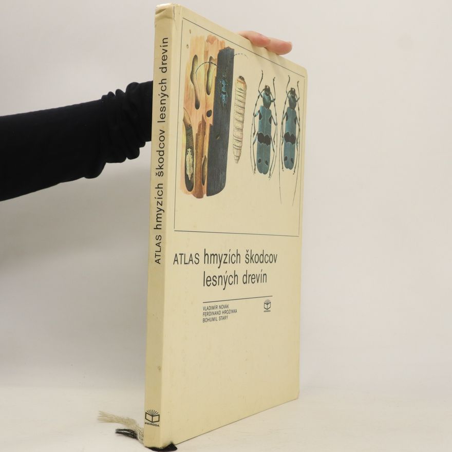 Ferdinand Hrozinka Atlas hmyzích škodcov lesných drevín