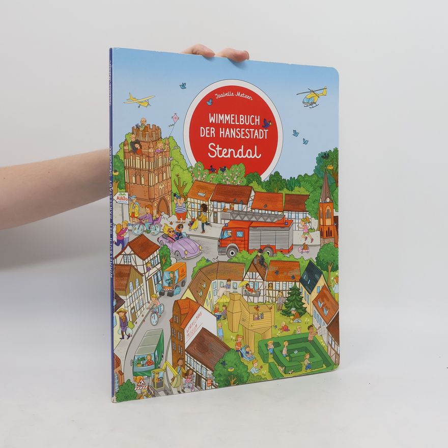 Isabelle Metzen Wimmelbuch der Hansestadt Stendal