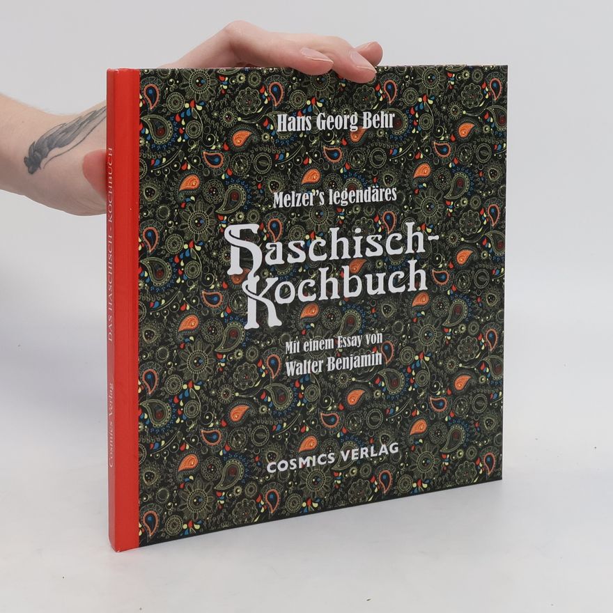 Hans Georg Behr Melzer's legendäres Haschisch-Kochbuch