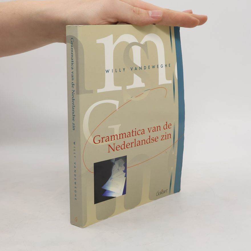 Willy Vandeweghe Grammatica van de Nederlandse zin