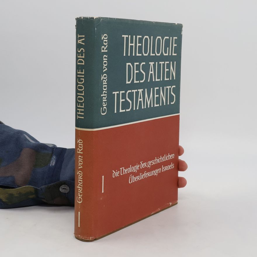 Gerhard von Rad Theologie des Alten Testaments I