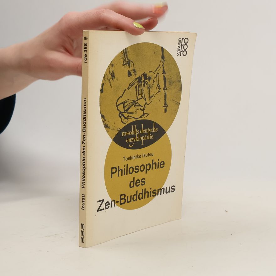 Toshihiko Izutsu Philosophie des Zen-Buddhismus