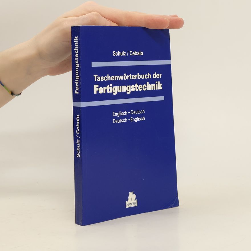 Herbert Schulz Taschenwörterbuch der Fertigungstechnik