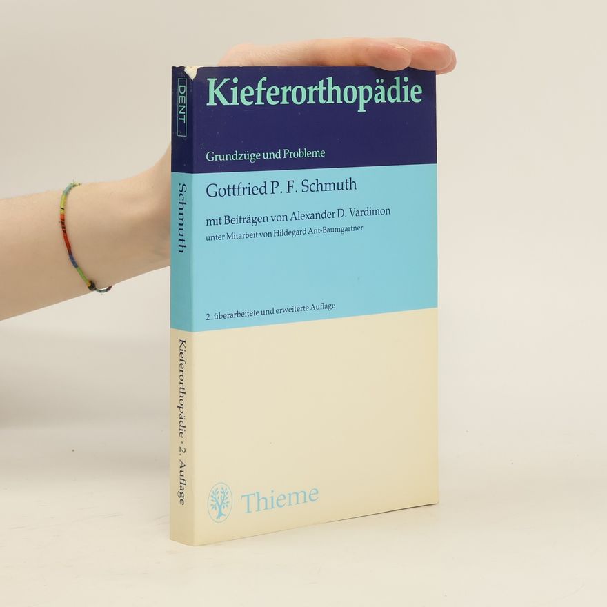 Gottfried P. F. Schmuth Kieferorthopädie