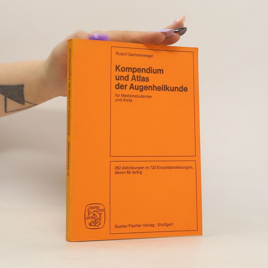 Rudolf Sachsenweger Kompendium und Atlas der Augenheilkunde