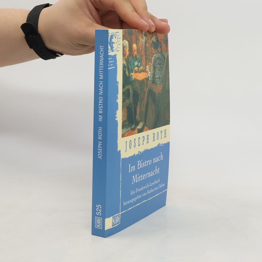 Joseph Roth Im Bistro nach Mitternacht