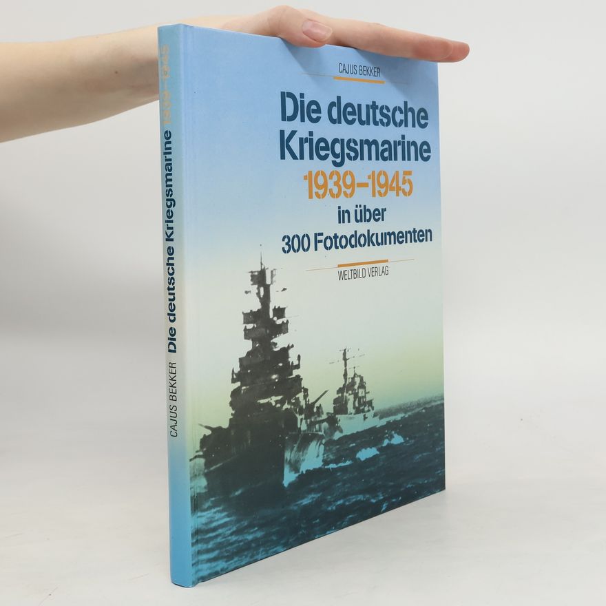 Cajus Bekker Die deutsche Kriegsmarine