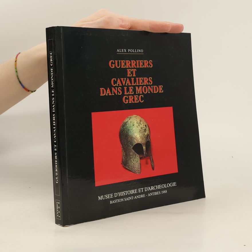 Alex Pollino Guerriers et cavaliers dans le monde grec