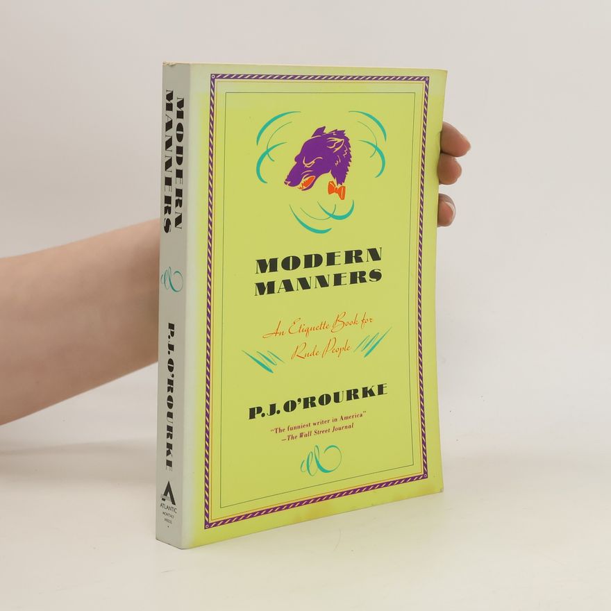P. J. O'Rourke Modern Manners