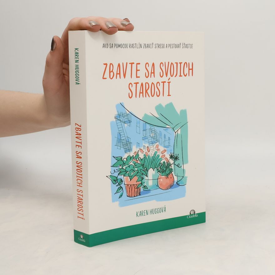 Karen Hugg Zbavte sa svojich starostí