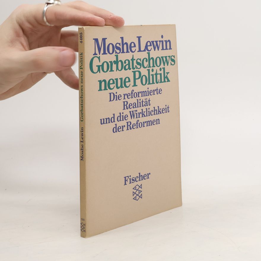 Moshé Lewin Gorbatschows neue Politik