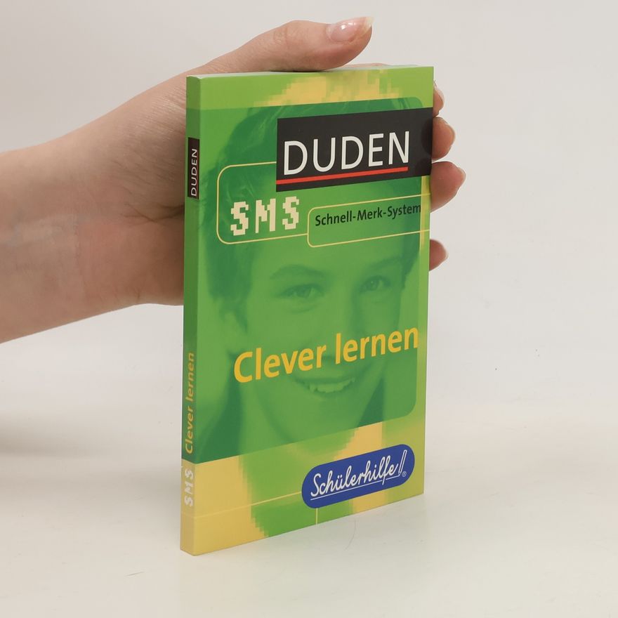 Autorenkollektiv Duden SMS. Clever lernen