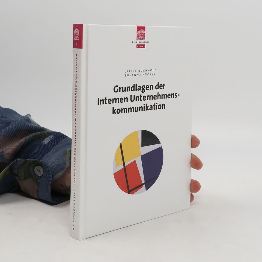 Ulrike Buchholz Grundlagen der internen Unternehmenskommunikation
