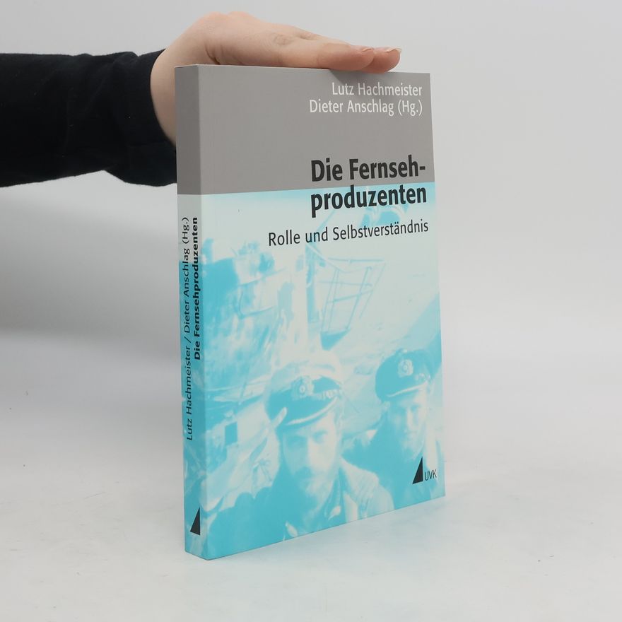 Lutz Hachmeister Die Fernsehproduzenten