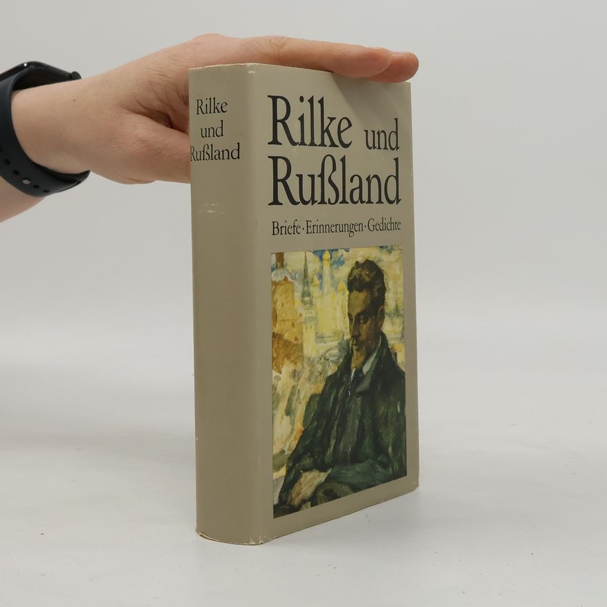 Rainer Maria Rilke Rilke und Rußland
