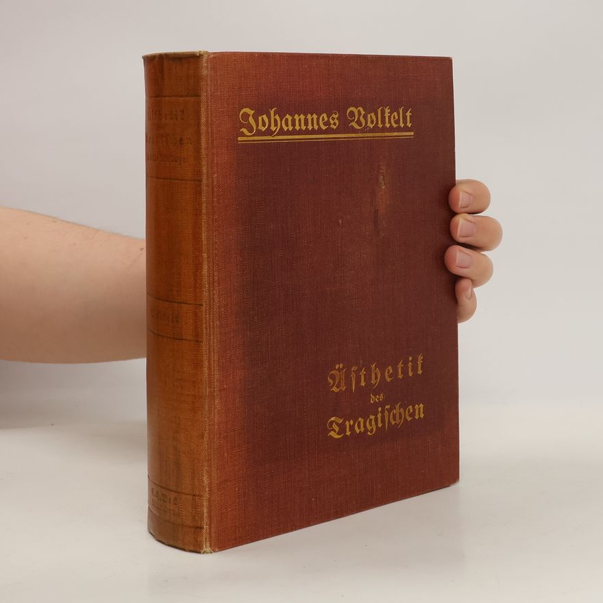 Johannes Volkelt Ästhetik des Tragischen