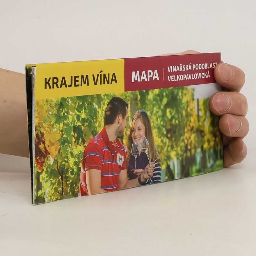 Kolektiv autorů Krajem vína. Vinařská oblast Morava. Vinařská podoblast velkopavlovická
