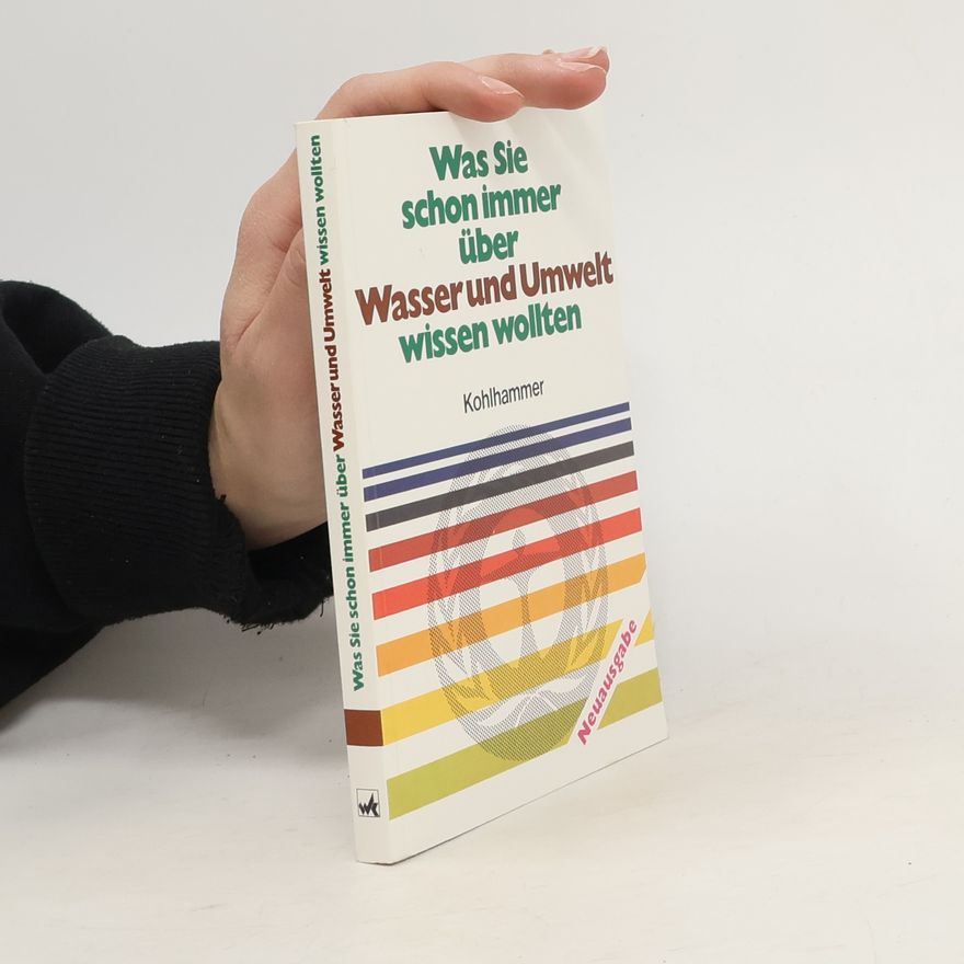 Ute Ackermann-Kirch Was Sie schon immer über Wasser und Umwelt wissen wollten