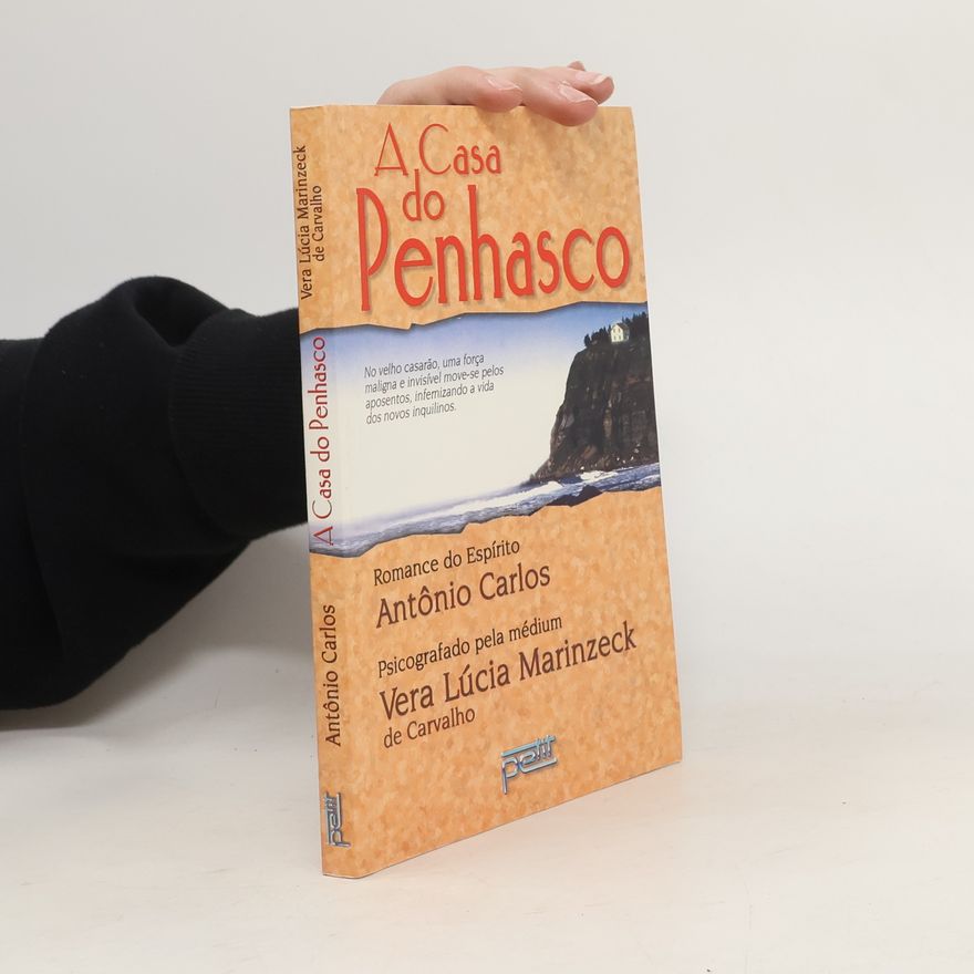 Vera Lúcia Marinzeck de Carvalho A Casa Do Penhasco