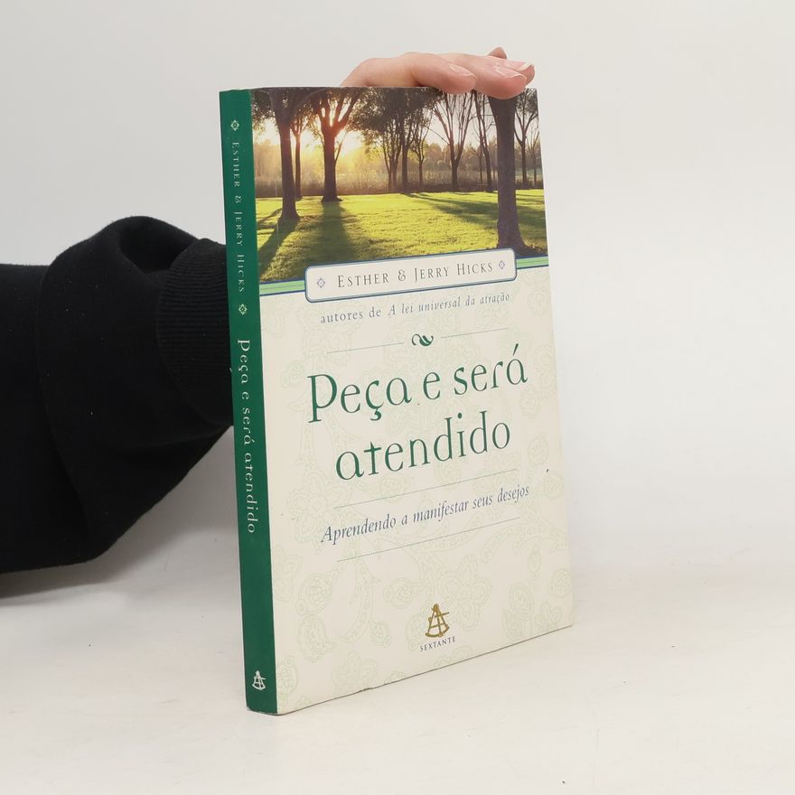 Esther Hicks Peça e será atendido