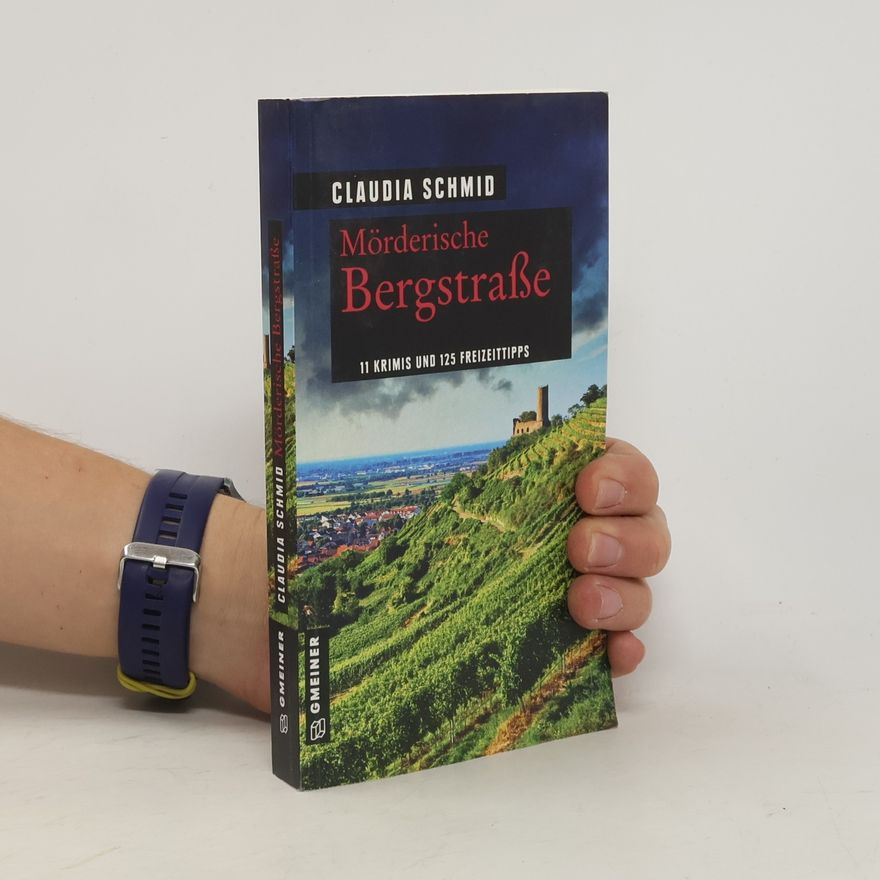 Claudia Schmid Mörderische Bergstraße