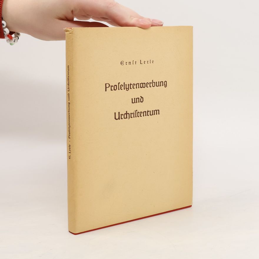 Ernst Lerle Proselytenwerbung und Urchristentum