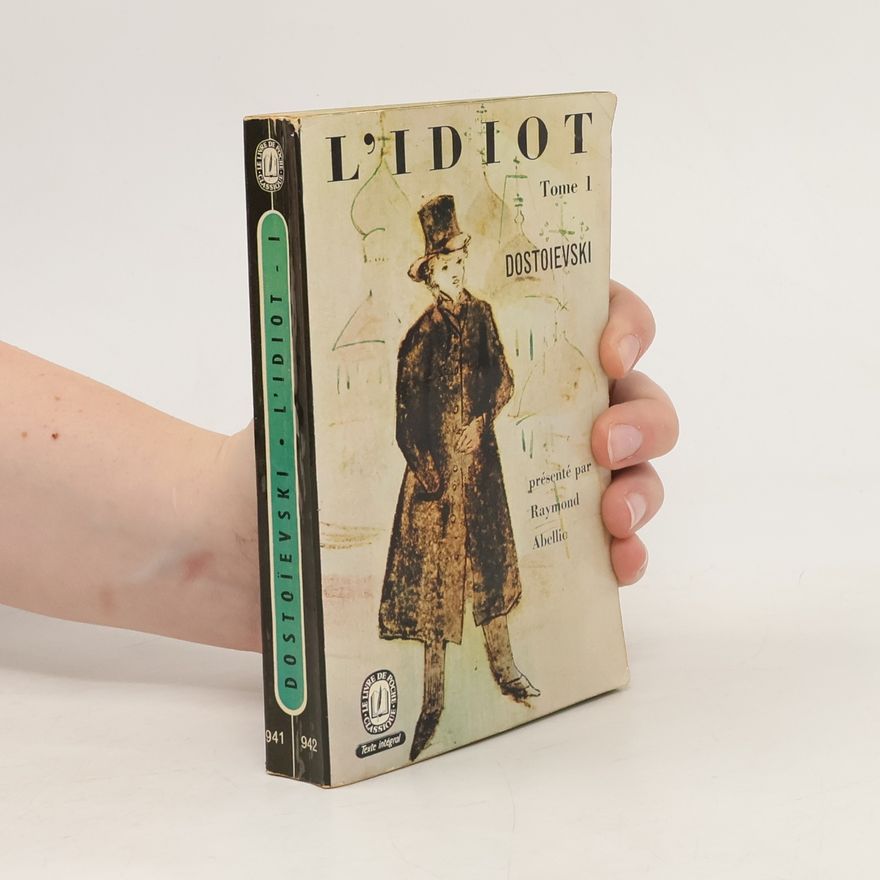 Fjodor Michajlovič Dostojevskij L´Idiot I