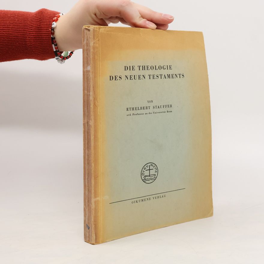 Ethelbert Stauffer Die Theologie des neuen Testaments