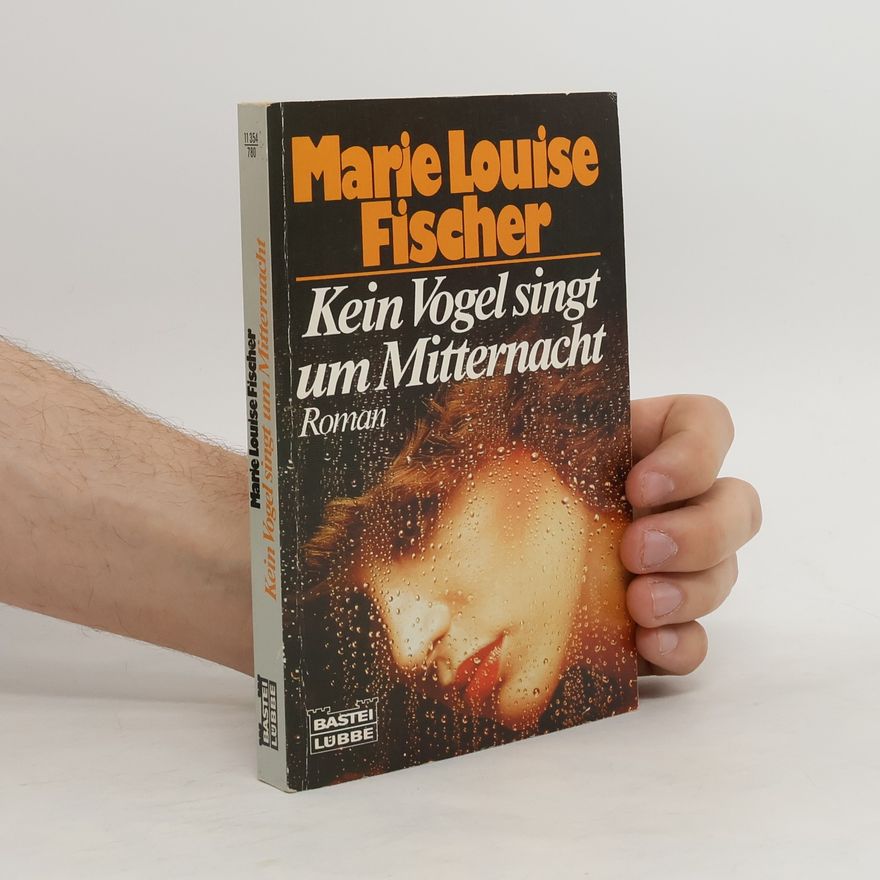 Marie Louise Fischer Kein Vogel singt um Mitternacht