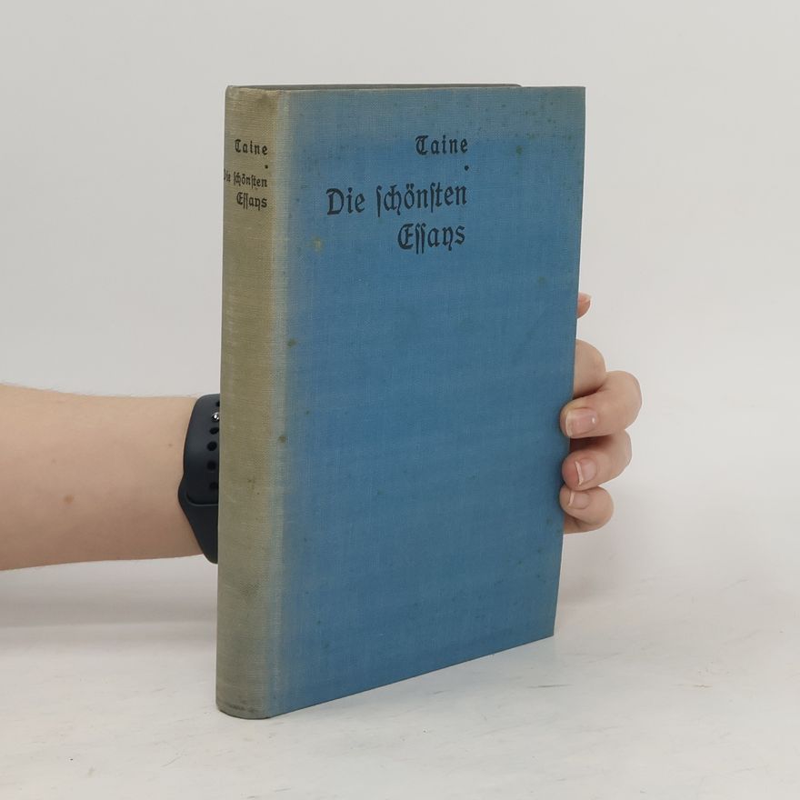 Hipppolyte Taine Die schőnsten Essays von Taine