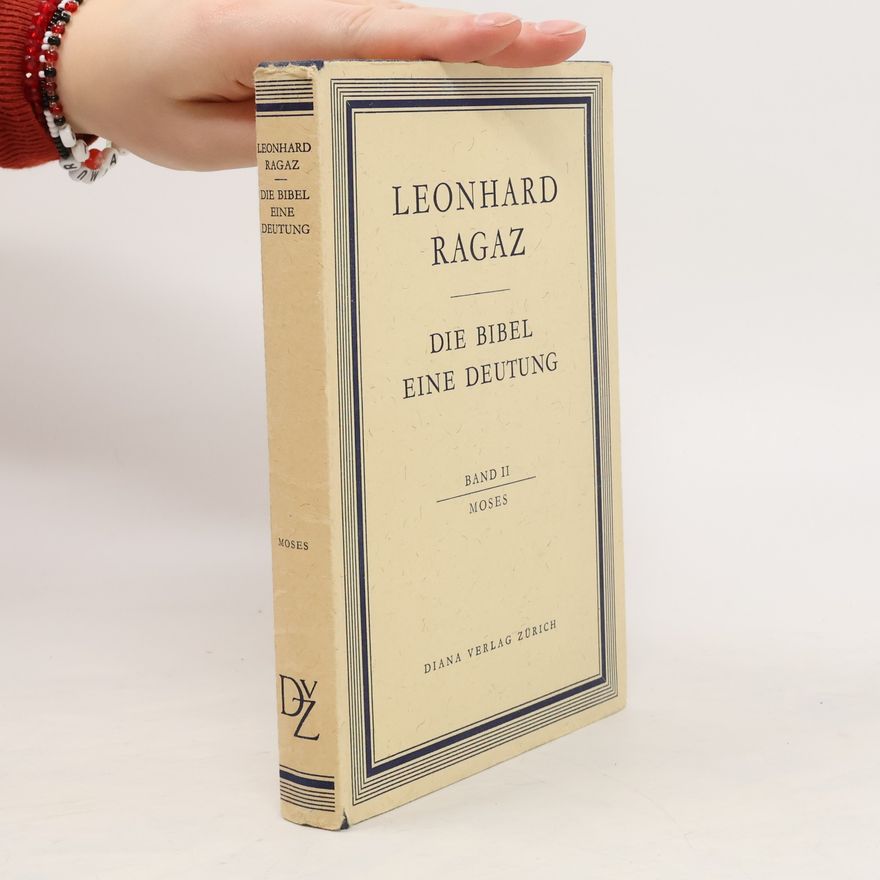 Leonhard Ragaz Die Bibel eine Deutung. Band II