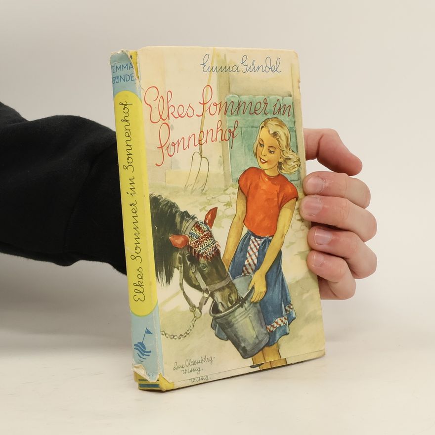 Emma Gündel Elkes Sommer in Sonnenhof