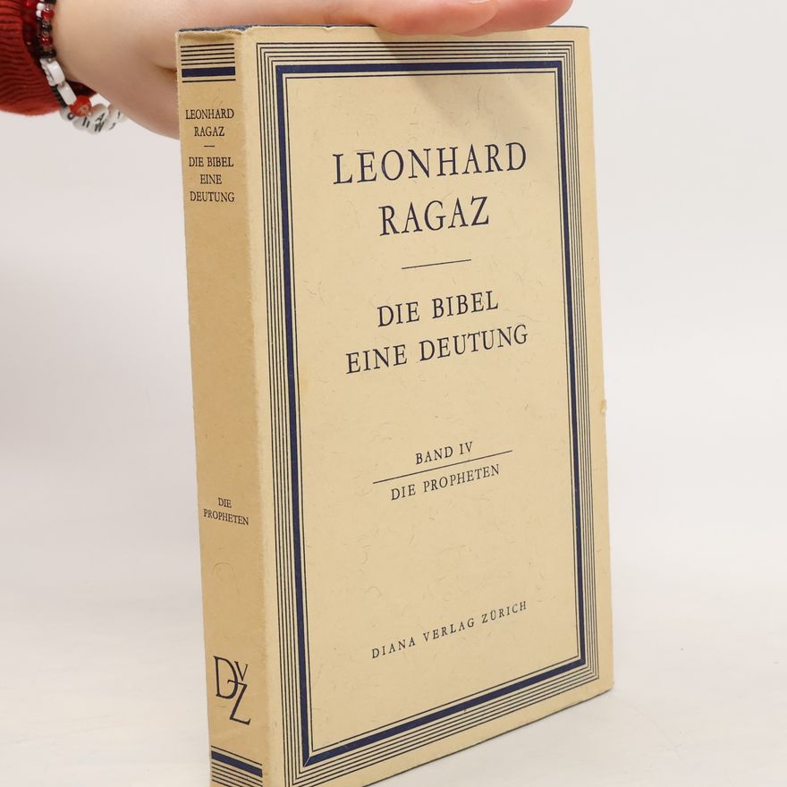 Leonhard Ragaz Die Bibel eine Deutung. Band IV.