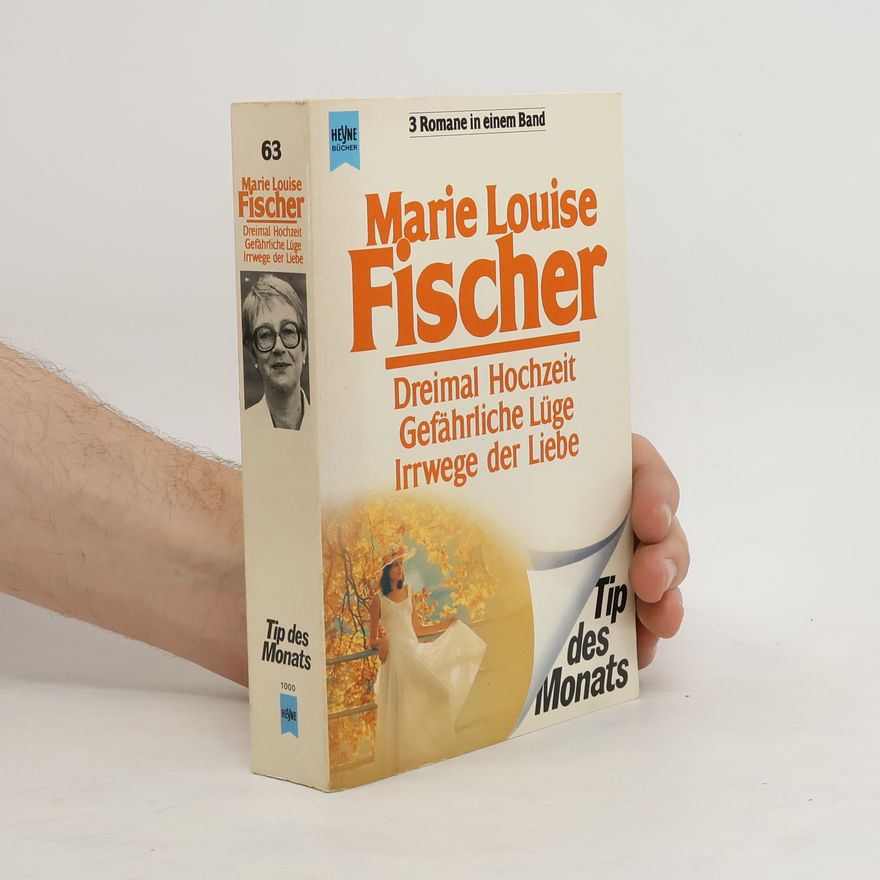 Marie Louise Fischer Dreimal Hochzeit