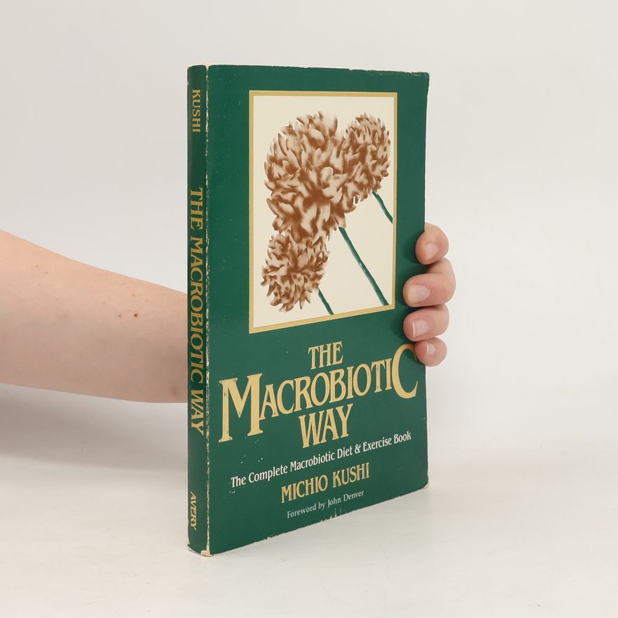 Michio Kushi The Macrobiotic Way