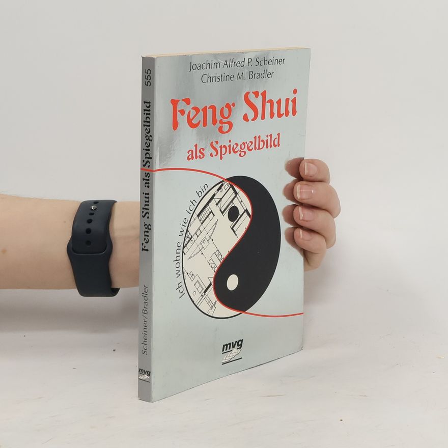 Joachim Alfred P. Scheiner Feng-Shui als Spiegelbild