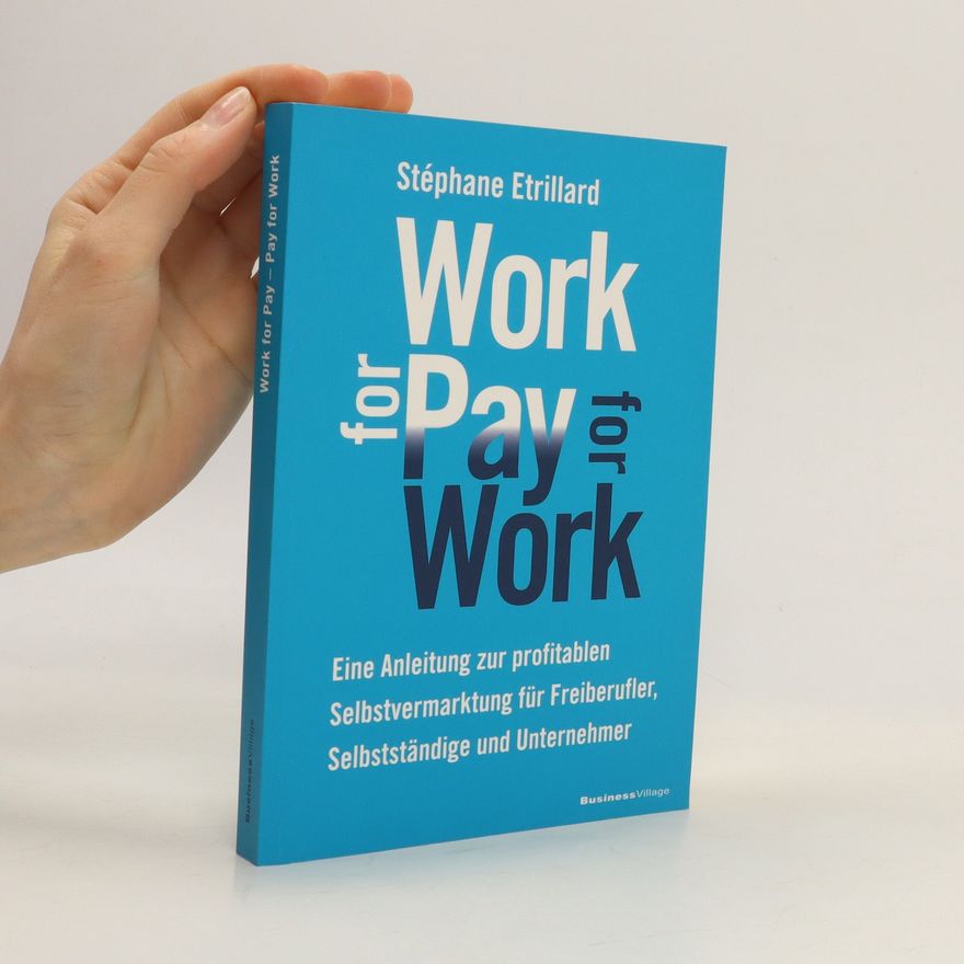Stéphane Etrillard Work for Pay - Pay for Work