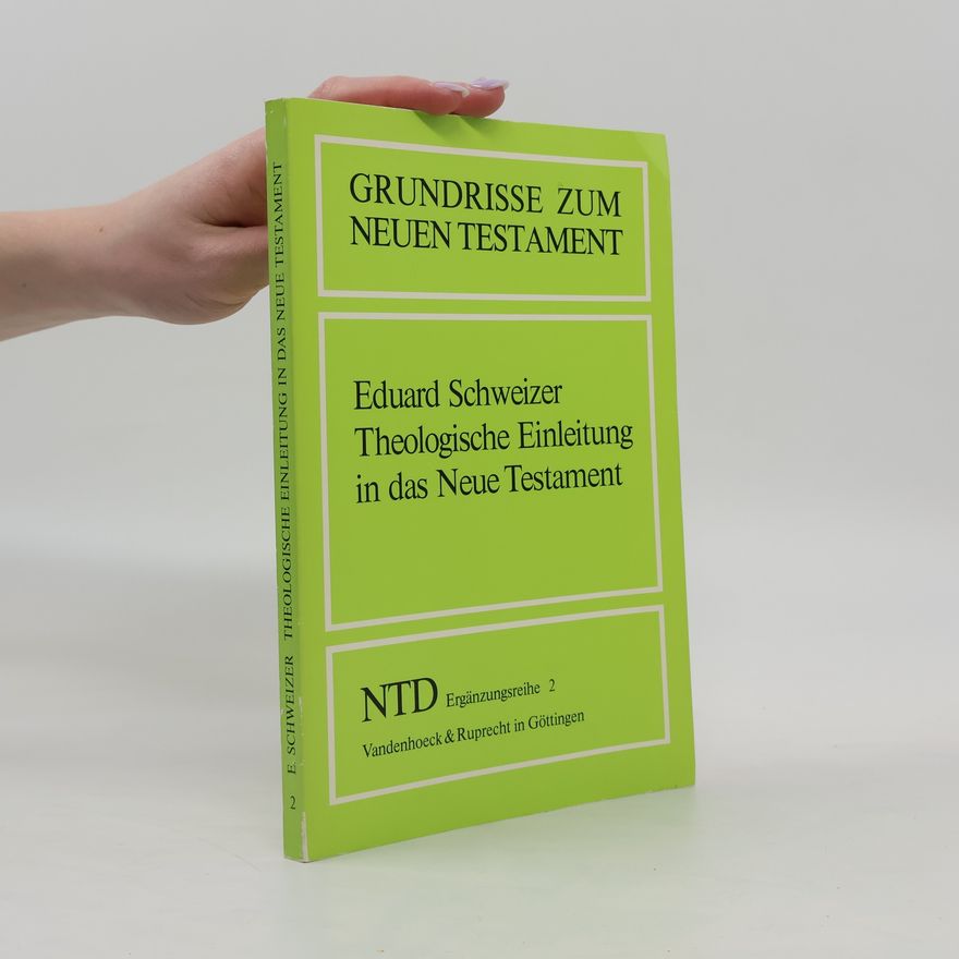 Eduard Schweizer Theologische Einleitung in das Neue Testament