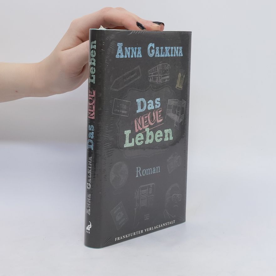 Anna Galkina Das neue Leben