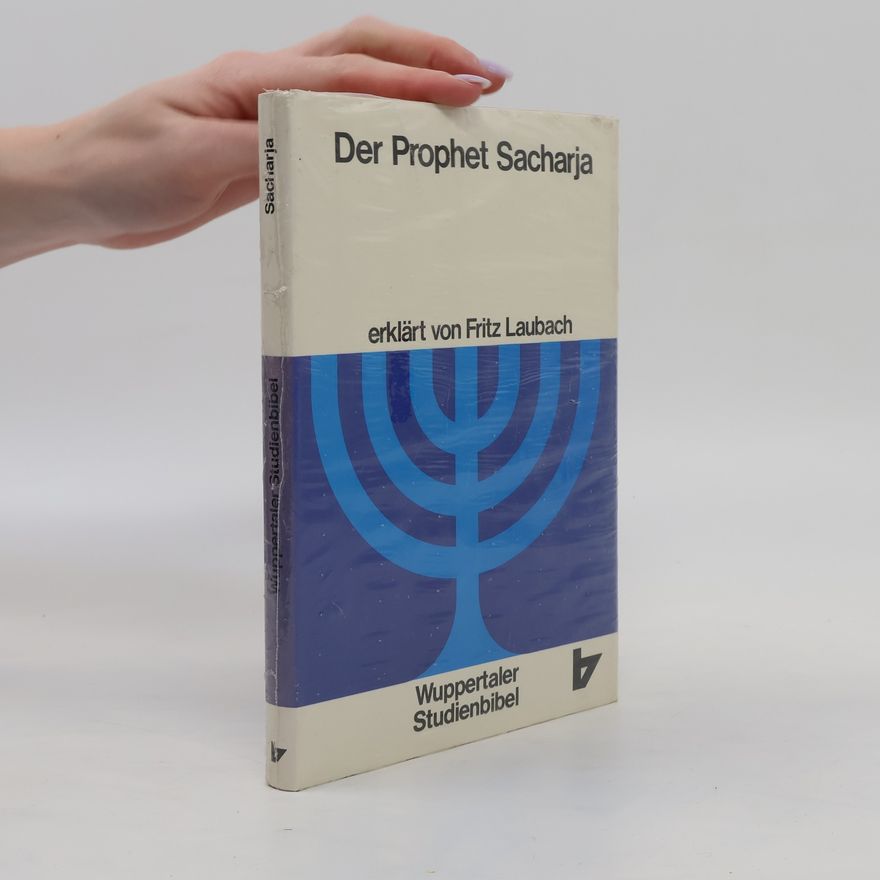 Fritz Laubach Der Prophet Sacharja