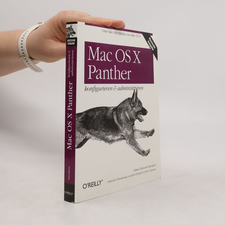 James Duncan Davidson Mac OS X Panther konfigurieren und administrieren